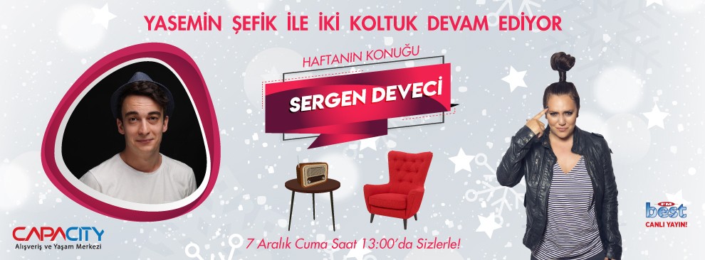 Yasemin Şefik İle İki Koltuk-Sergen Deveci