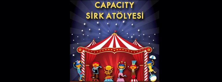 Capacity’de Sirk Atölyesinde Buluşalım !